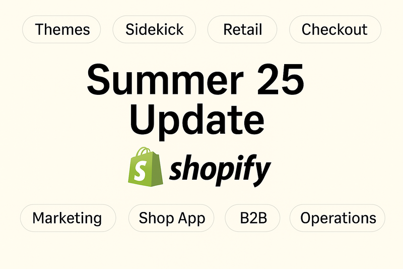 Shopify Editions Summer 25 Update
