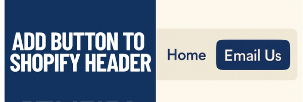 How to Add a Clickable Button to Your Shopify Header